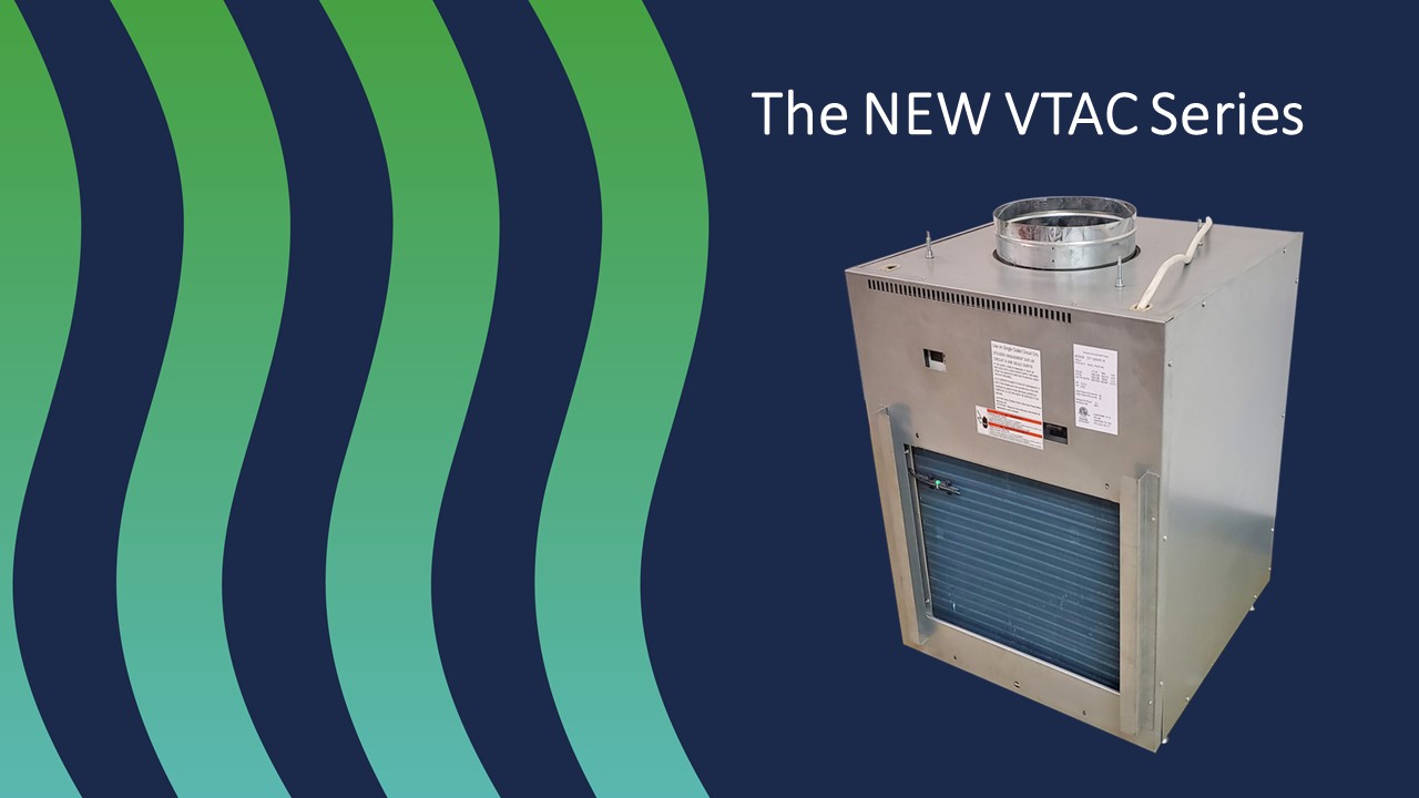 Introducing our NEW VTAC Series! Applied Comfort